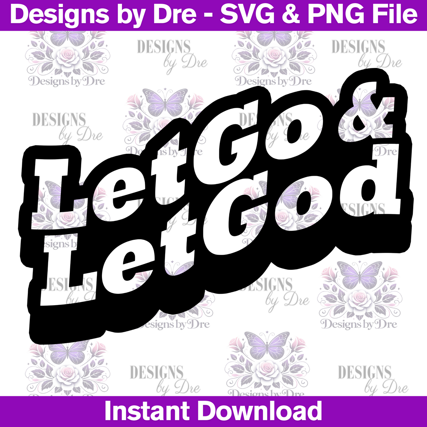SVG File- Let Go Let God