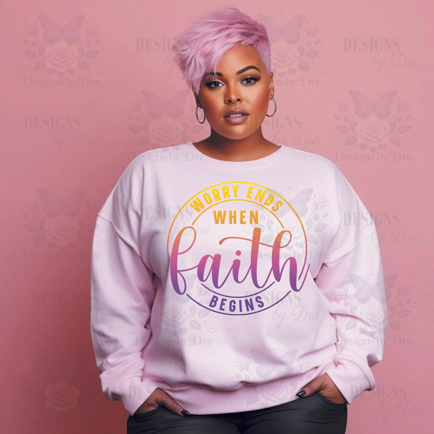 Transfer Sheet Only- Worry ends when Faith Begins Designs by Dre