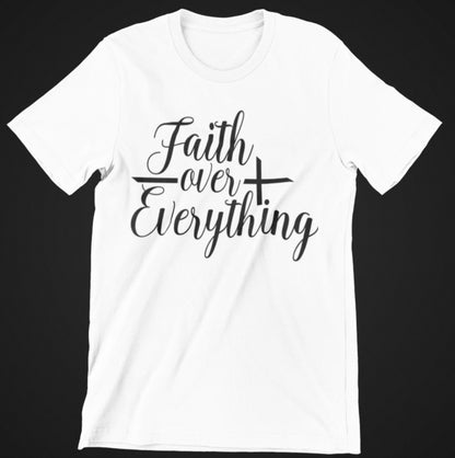 Screen print T-shirt - Faith Over Everything